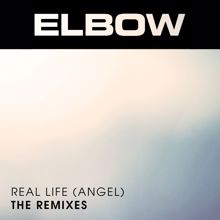 Elbow: Real Life (Angel)