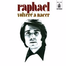 Raphael: Volveré a nacer