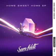 Sam Feldt: Home Sweet Home EP