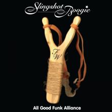 All Good Funk Alliance: Slingshot Boogie