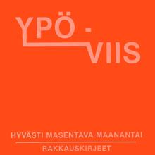 Ypö-Viis: Hyvästi masentava maanantai