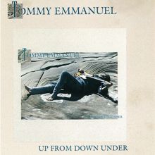 Tommy Emmanuel: Up From Down Under