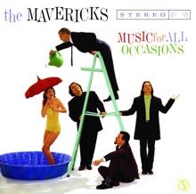The Mavericks: I'm Not Gonna Cry For You
