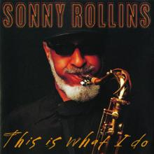 Sonny Rollins: This Is What I Do