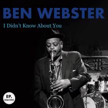 Ben Webster: I Didn't Know About You (Remastered)