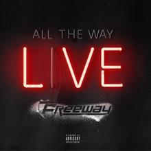 Freeway: All The Way Live