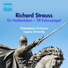 Eugene Ormandy: Ein Heldenleben (A Hero's Life), Op. 40, TrV 190: Des Helden Walstatt (The Hero's Field of Battle) -