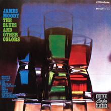 James Moody: The Blues And Other Colors