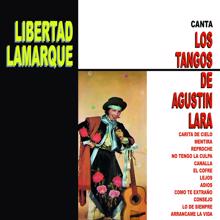 Libertad Lamarque: Libertad Lamarque Canta los Tangos de Agustín Lara