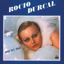 Rocío Dúrcal: Una Vez Más (Remasterizado)