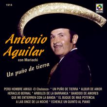 Antonio Aguilar: Un Puño de Tierra