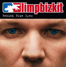 Limp Bizkit: Behind Blue Eyes