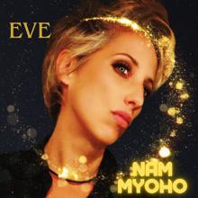 Eve: Nam Myoho