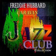 Freddie Hubbard: Caravan