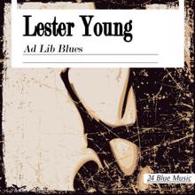 Lester Young: Lester Young: Ad Lib Blues