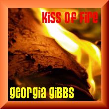 Georgia Gibbs: Kiss of Fire