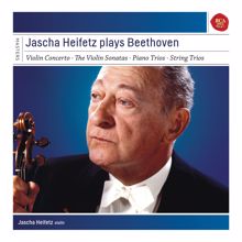 Jascha Heifetz: Jascha Heifetz plays Beethoven (Sonatas & Concerto)