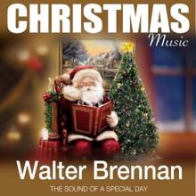 Walter Brennan: Christmas Music