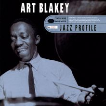 Art Blakey: Jazz Profile: Art Blakey