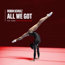 Robin Schulz: All We Got (feat. KIDDO) (Dario Rodriguez Remix)