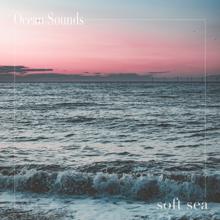 Ocean Sounds: Soft Sea