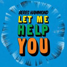 Beres Hammond: Let Me Help You