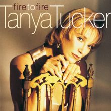 Tanya Tucker: Fire To Fire