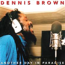 Dennis Brown: Another Day In Paradise