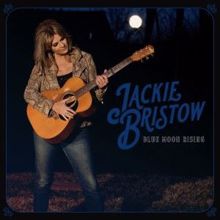 Jackie Bristow: Blue Moon Rising