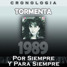 Tormenta: Tormenta Cronología - Por Siempre y para Siempre (1989)