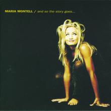 Maria Montell: And So The Story Goes