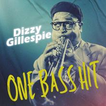 Dizzy Gillespie: One Bass Hit