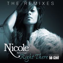 Nicole Scherzinger, 50 Cent: Right There (The Remixes)