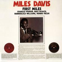 Miles Davis, Charlie Parker, Max Roach, Rubberlegs Williams, Herbie Fields: First Miles (Reissue)