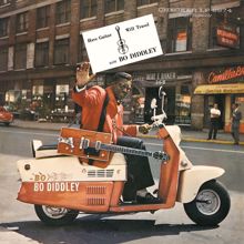 Bo Diddley: Have Guitar, Will Travel