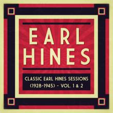 Earl Hines: Classic Earl Hines Sessions (1928-1945) - Vol. 1 & 2