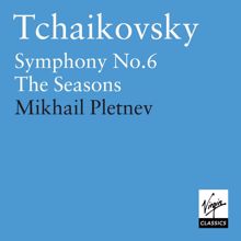 Mikhail Pletnev: Tchaikovsky: Symphony No. 6, Op. 74 "Pathétique" & The Seasons, Op. 37a