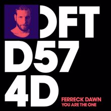 Ferreck Dawn: You Are The One (Extended Mix)