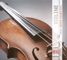 Various Artists: Violin Music - Beethoven, L. Van / Brahms, J. / Debussy, C. / Bach, J.S. / Schubert, F. / Mozart, W.A. (Violin - Greatest Chamber Music)