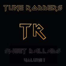 Tune Robbers: Sweet Ballads performed by The Tune Robbers, Vol. 1