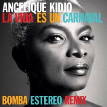 Angelique Kidjo: La Vida Es Un Carnaval (Bomba Estereo Remix)