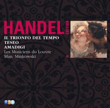 Marc Minkowski: Handel Edition Volume 2 - Il Trionfo del Tempo, Teseo, Amadigi