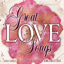 101 Strings Orchestra: The Great Love Songs