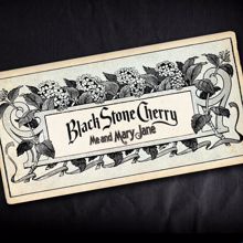 Black Stone Cherry: Me And Mary Jane
