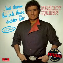 Freddy Quinn: Und darum bin ich heute wieder hier