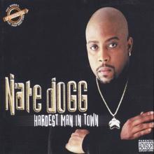 Nate Dogg: Hardest Man In Town (Radio Edit)