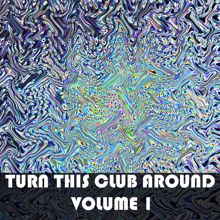 Various Artists: Turn This Club Around Vol. 1