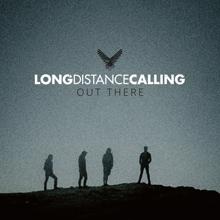 Long Distance Calling: Out There