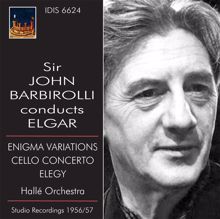 John Barbirolli: Sir John Barbirolli conducts Elgar