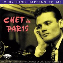 Chet Baker: Chet In Paris: Everything Happens To Me - The Complete Barclay Recording Vol. 2